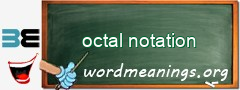 WordMeaning blackboard for octal notation
